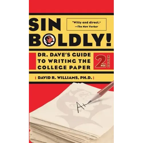 Sin Boldly!: Dr. Dave's Guide to Writing the College Paper - Paperback