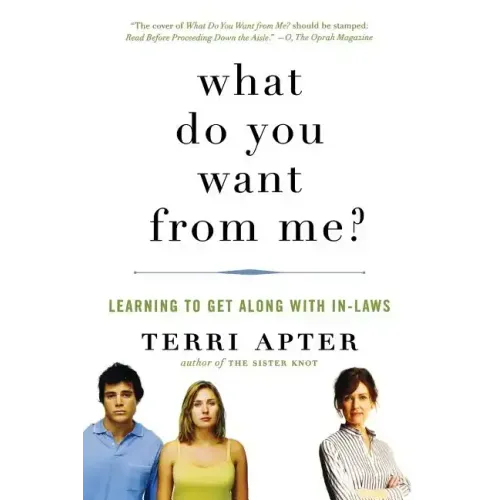 What Do You Want from Me?: Learning to Get Along with In-Laws - Paperback