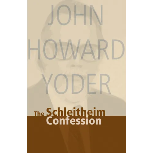 Schleitheim Confession - Paperback