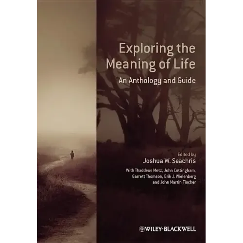 Exploring the Meaning of Life: An Anthology and Guide - Paperback