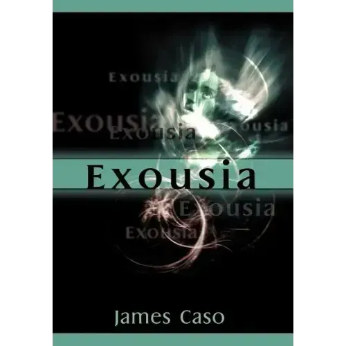 Exousia - Hardcover