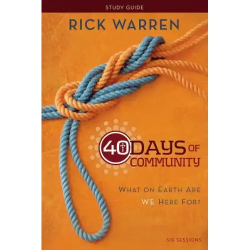 40 Days of Community Study Guide: What On Earth Are We Here For? - Paperback