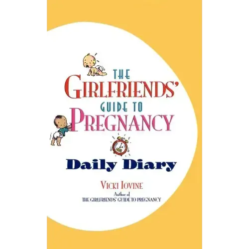 The Girlfriends' Guide to Pregnancy Daily Diary - Paperback