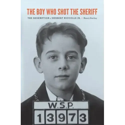 The Boy Who Shot the Sheriff: The Redemption of Herbert Niccolls Jr. - Paperback