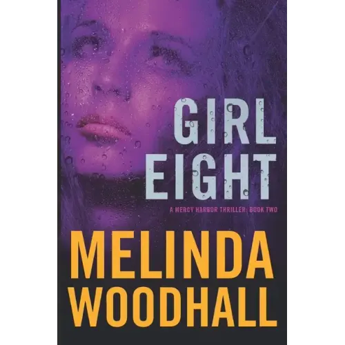 Girl Eight: A Mercy Harbor Thriller: Book Two - Paperback