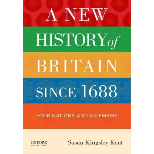 A New History of Britain Since 1688: Four Nations and an Empire - Paperback