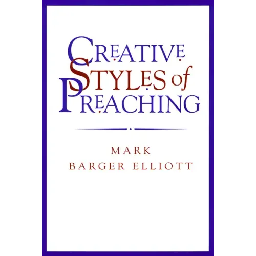 Creative Styles of Preaching - Paperback