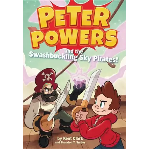 Peter Powers and the Swashbuckling Sky Pirates! - Paperback