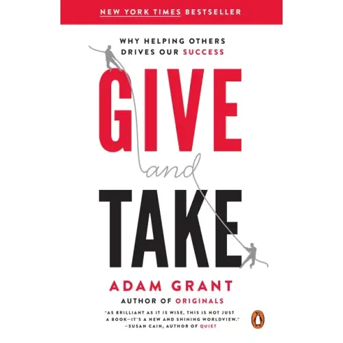 Give and Take: Why Helping Others Drives Our Success - Paperback