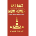 48 Laws Of Now Power: Associated Individuality