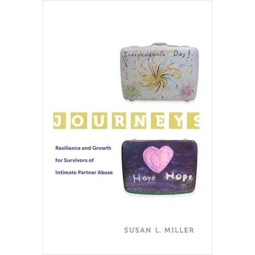 Journeys: Resilience and Growth for Survivors of Intimate Partner Abuse Volume 5 - Paperback