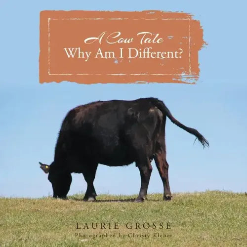 A Cow Tale: Why Am I Different? - Paperback