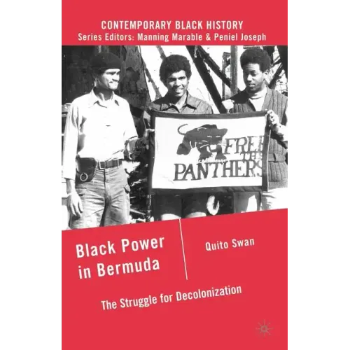 Black Power in Bermuda: The Struggle for Decolonization - Paperback