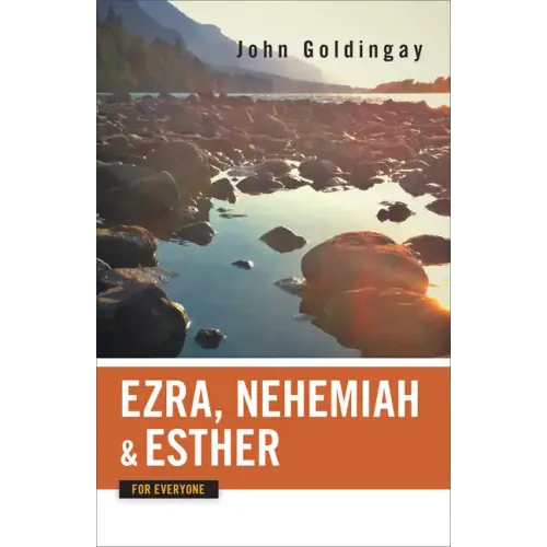 Ezra, Nehemiah, and Esther for Everyone - Paperback