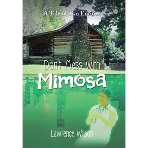 Don't Mess with Mimosa: A Tale of Two Entities - Hardcover