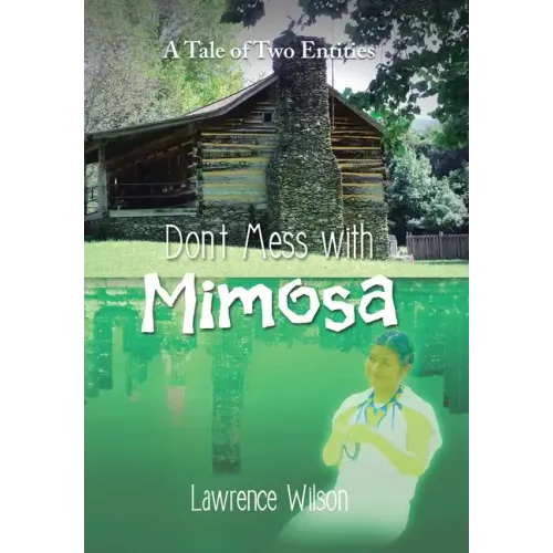 Don't Mess with Mimosa: A Tale of Two Entities - Hardcover