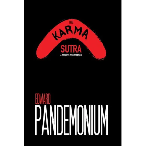 The Karma Sutra: A Process of Liberation