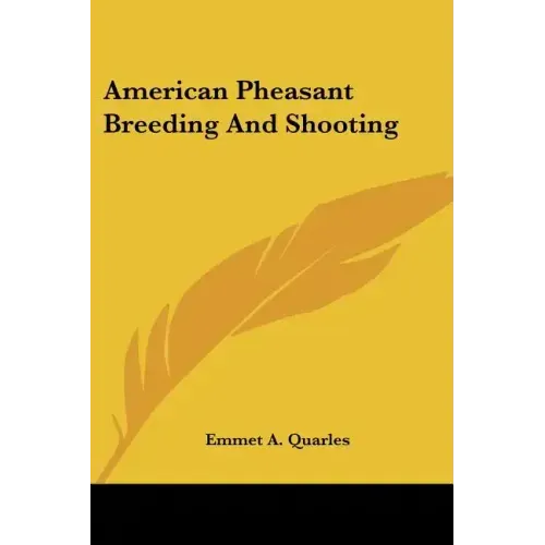American Pheasant Breeding And Shooting - Paperback