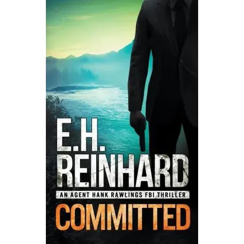Committed: An Agent Hank Rawlings FBI Thriller, Book 3 - Paperback