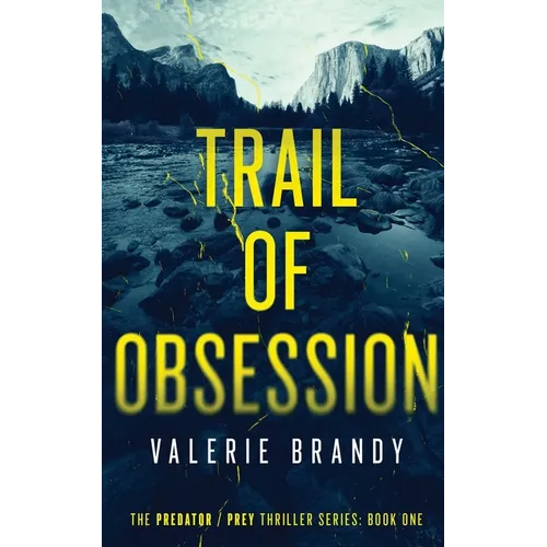 Trail of Obsession: The Predator / Prey Thriller Series: Book One - Paperback