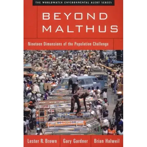 Beyond Malthus: Nineteen Dimensions of the Population Challenge - Paperback
