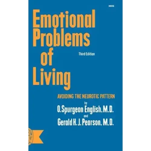 Emotional Problems of Living: Avoiding the Neurotic Pattern, third edition - Paperback