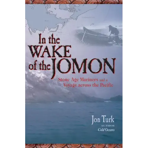 In the Wake of the Jomon: Stone Age Mariners and a Voyage Across the Pacific - Paperback