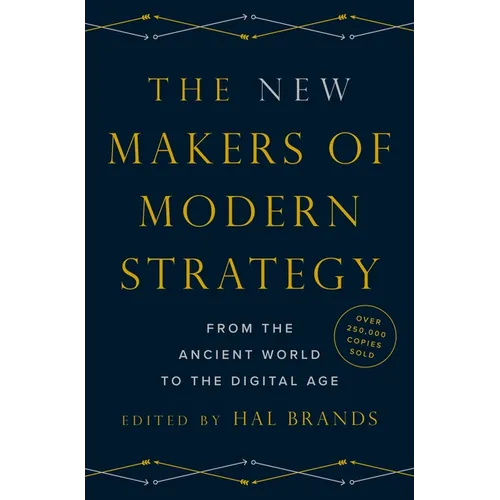 The New Makers of Modern Strategy: From the Ancient World to the Digital Age - Hardcover