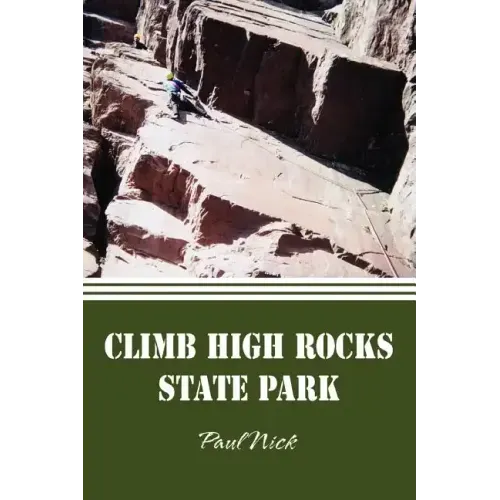 Climb High Rocks State Park - Paperback
