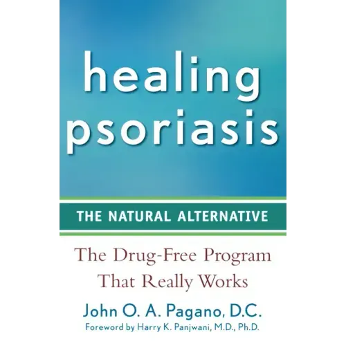 Healing Psoriasis: The Natural Alternative - Paperback