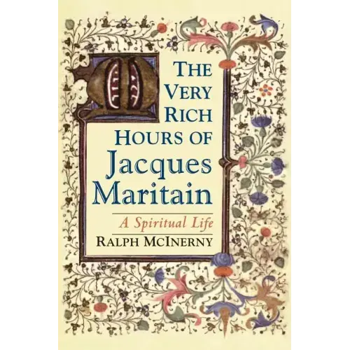 The Very Rich Hours of Jacques Maritain: A Spiritual Life - Paperback