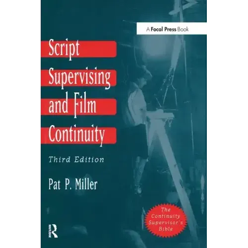 Script Supervising and Film Continuity - Paperback