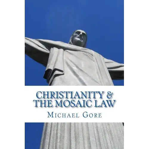 Christianity & the Mosaic Law - Paperback