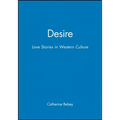 Desire: Love Stories in Western Culture