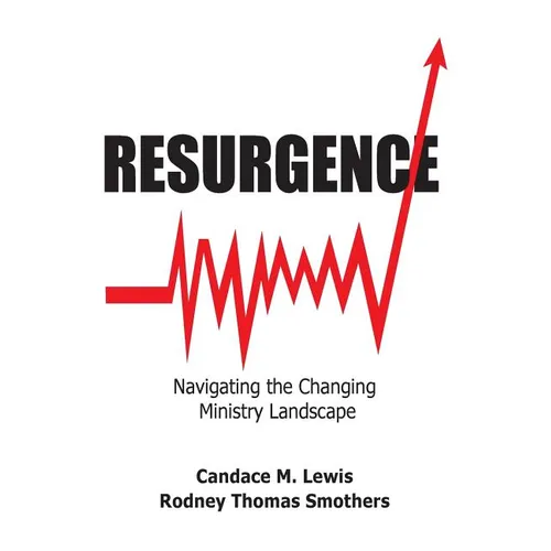 Resurgence: Navigating the Changing Ministry Landscape