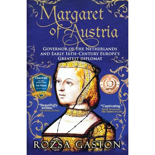 Margaret of Austria: Governor of the Netherlands and Early 16th-Century Europe's Greatest Diplomat - Paperback