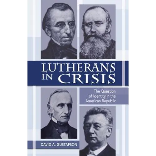 Lutherans in Crisis Op - Paperback