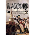 Blackbeard: A Page from the Colonial History of Philadelphia