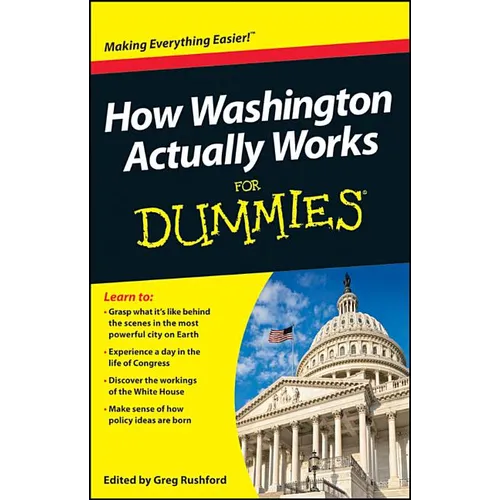 How Washington Actually Works For Dummies