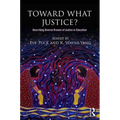 Toward What Justice?: Describing Diverse Dreams of Justice in Education