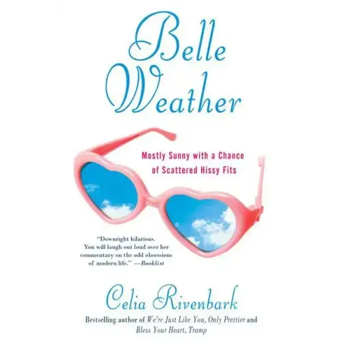 Belle Weather: Mostly Sunny with a Chance of Scattered Hissy Fits - Paperback