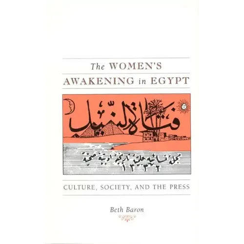 The Women's Awakening in Egypt: Culture, Society, and the Press - Paperback