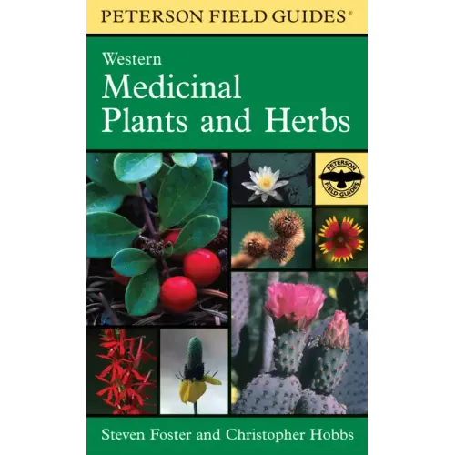 A Peterson Field Guide to Western Medicinal Plants and Herbs - Hardcover