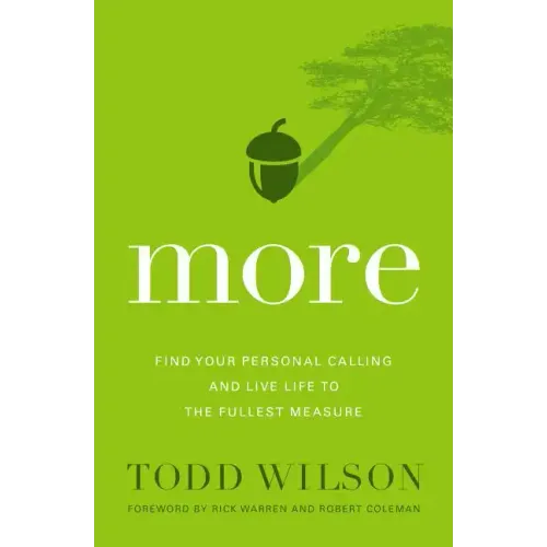 More: Find Your Personal Calling and Live Life to the Fullest Measure - Paperback