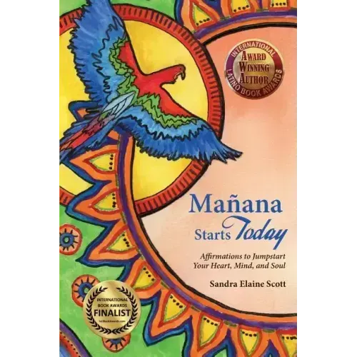 Manana Starts Today: Affirmations to Jumpstart Your Heart, Mind, and Soul - Paperback