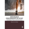 Endurance Performance in Sport: Psychological Theory and Interventions