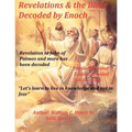 Revelations & the Bible Decoded by Enoch