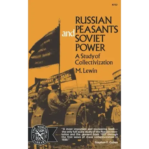 Russian Peasants and Soviet Power: A Study of Collectivization - Paperback