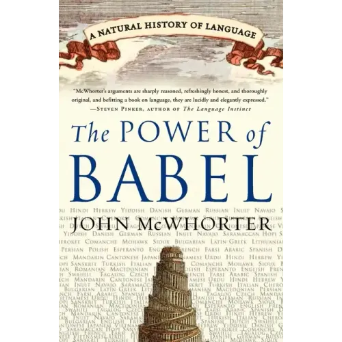 The Power of Babel: A Natural History of Language - Paperback