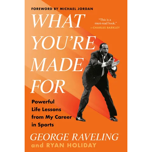 What You're Made for: Powerful Life Lessons from My Career in Sports - Hardcover